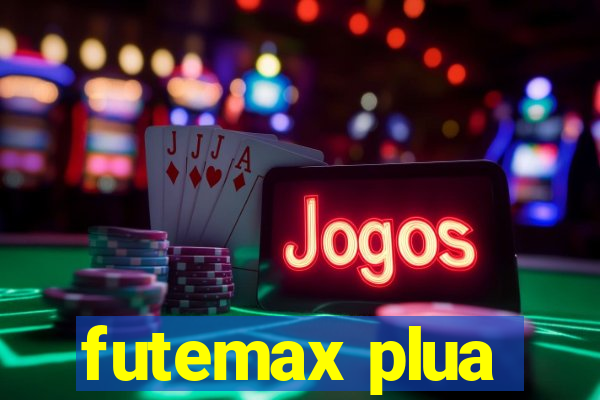 futemax plua